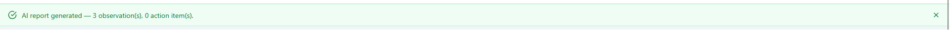 Green success banner reading AI report generated, 3 observations, 0 action items
